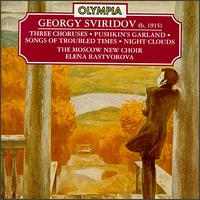 Georgy Sviridov: Three Choruses; Pushkin's Garland; Songs of Troubled Times; Night Clouds von Various Artists
