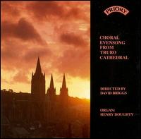 Choral Evensong from Truro Cathedral von David Briggs