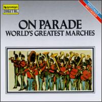 On Parade!: World's Greatest Marches von Various Artists