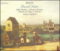 Bach: French Suites; Little Preludes von Angela Hewitt