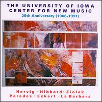 The University of Iowa Center for New Music: 25th Anniversary (1966-1991) von Various Artists