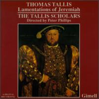 Thomas Tallis: Lamentations of Jeremiah von The Tallis Scholars