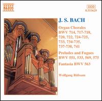 Bach: Organ Chorales; Preludes; Fugues von Wolfgang Rubsam