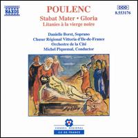 Francis Poulenc: Stabat Meter; Gloria; Litanies à la vierge noire von Michel Piquemal