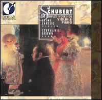 Schubert: The Complete Works for Violin and Piano von Jaime Laredo