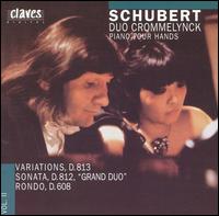 Schubert: Variations, D813; Sonata, D812 "Grand Duo"; Rondo, D608 von Duo Crommelynck