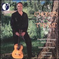 Chords & Thyme: English Folksongs for Guitar von Edward Flower