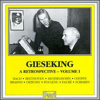 Gieseking-A Retrospective, Vol. 1 von Walter Gieseking