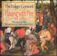 Playing with Fire von Folger Consort