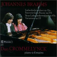 Brahms: Liebeslieder Walzer Op 52a; Souvenir de la Russie Op 151; Neuw Liebeslieder Walzer Op 65a; Variationen Op 23 von Duo Crommelynck
