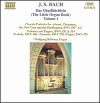Bach: Das Orgelbüchlein (The Little Organ Book), Vol. 1 von Wolfgang Rubsam
