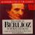 Story Of Berlioz In Words And Music von Various Artists