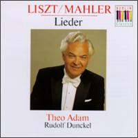 Liszt/Mahler: Lieder von Theo Adam