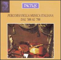 Percorsi della Musica Italiana Dal '500 Al '700 von Various Artists