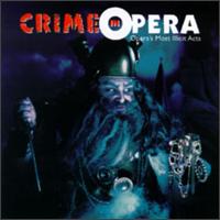 Crime In Opera - Opera's Most Illicit Acts von Various Artists