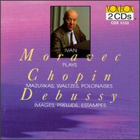 Ivan Moravec Plays Debussy & Chopin von Ivan Moravec