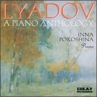 Liadov: A Piano Anthology von Inna Poroshina