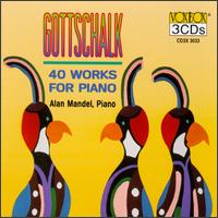 Gottschalk 40 Works for Piano von Alan Mandel