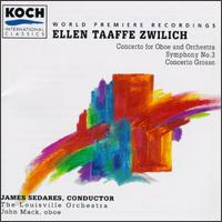 Zwilich: Concerto Grosso; Symphony No. 3; Oboe Concerto von James Sedares