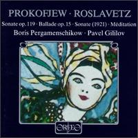 Prokofjew: Sonate op. 19; Ballade op. 15; Roslavetz: Sonate (1921); Méditation von Various Artists