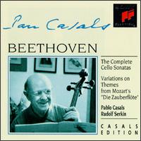 Beethoven: The Complete Cello Sonatas; Variations on Themes from Mozart's Die Zauberflöte von Pablo Casals