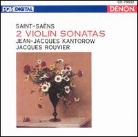 Saint-Saëns 2 Violin Sonatas von Jean-Jacques Kantorow