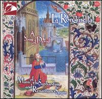 A Song of David Music of the Sephardim and Renaissance Spain von Rondinella