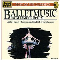 Ballet Music from Famous Operas von Various Artists