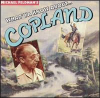 Whad'ya Know About...Copland von Michael Feldman