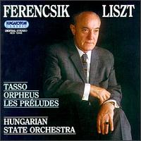 Liszt: Tasso; Orpheus; Les Préludes von Janos Ferencsik