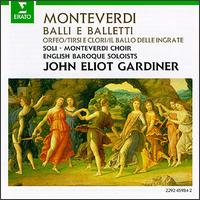 Claudio Monteverdi: Balli e Balletti: Orfeo; Tirsi e Clori; Il Ballo delle Ingrate von John Eliot Gardiner