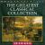 The Greatest Classical Collection von Various Artists