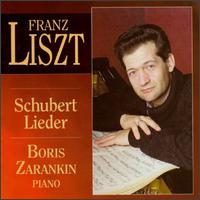 Liszt: Schubert Lieder von Boris Zarankin