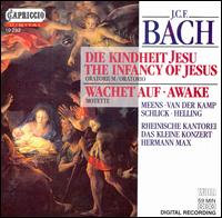 J.C.F. Bach: The Infancy of Jesus; Wachet auf von Hermann Max
