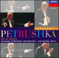 Igor Stravinsky: Petrushka; Jeu de Cartes von Georg Solti