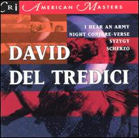 David Del Tredici: Syzygy; I Hear an Army von Various Artists