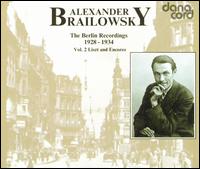 The Berlin Recordings 1928 - 1934 Vol. 2: Liszt and Encores von Alexander Brailowsky