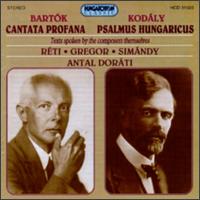 Bartok: Cantata Profana / Kodaly: Psalmus Hungaricus von Various Artists