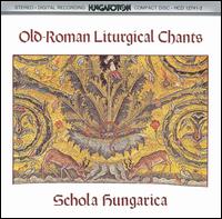 Old Roman Liturgical Chants von Various Artists