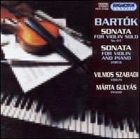 Bartók: Sonata for Violin Solo; Sonata for Violin & Piano von Vilmos Szabadi