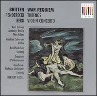 Benjamin Britten: War Requiem; Kryzysztof Penderecki: Threnos; Alban Berg: Violin Concerto von Herbert Kegel