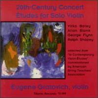 20th Century Concerto-Études for Solo Violin von Eugene Gratovich