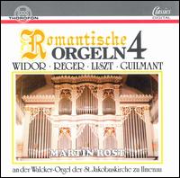 Romantische Orgeln 4 von Martin Rost