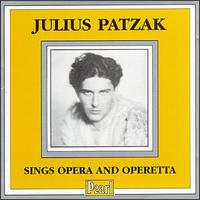 Julius Patzak Sings Opera and Operetta von Julius Patzak