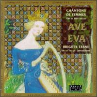 Ave Eva, Songs Of Womanhood From The 12th And 13th Centuries von Brigitte Lesne