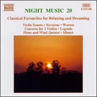 Night Music 20, Classical Favourites For Relaxing And Dreaming von Various Artists