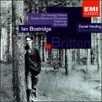 Benjamin Britten: Our Hunting Fathers; Quatre Chansona Française; Folksongs; Sinfonietta von Ian Bostridge