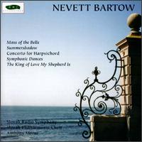 Nevett Bartow: Mass of the Bells; Summershadow; Harpsichord Concerto; Symphonic Dances von Various Artists