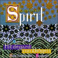 Luminous Spirit Chants of Hildegard von Bingen von Hildegard von Bingen