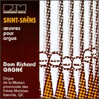 Saint-Saëns: Oeuvres pour orgue von Dom Richard Gagné